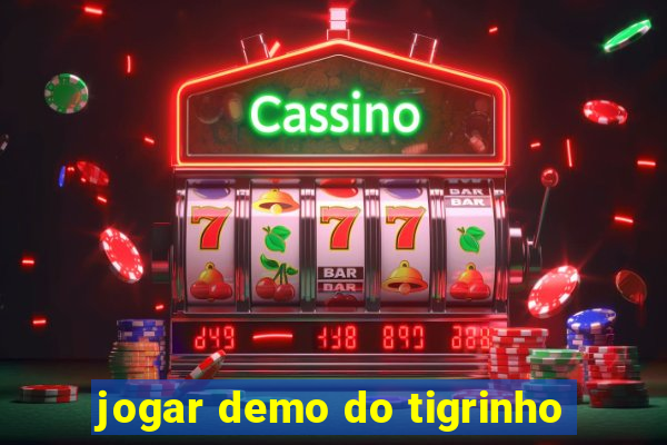 jogar demo do tigrinho